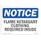 Signmission OSHA, Flame Retardant Clothing Required Inside, 10in X 7in Rigid Plastic, 10" W, 7" H, Landscape OS-NS-P-710-L-12754 - alternate 1